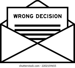 Envelope and letter sign with word wrong decision as the headline