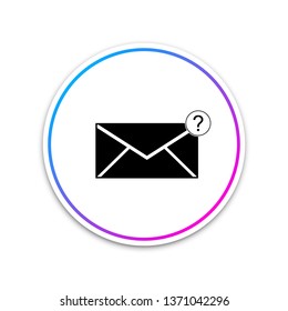 Envelope with question mark icon isolated on white background. Letter with question mark symbol. Send in request by email. Circle white button. Vector Illustration