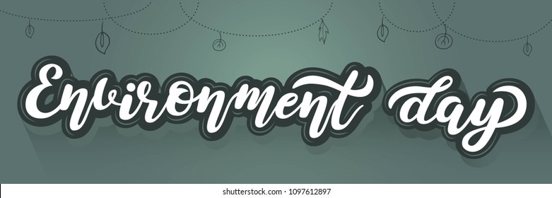 Environment day  lettering design. 
Hand sketched  white text with dark outline. Vector template for advertising, poster, announcement, invitation, party, greeting card, banner.