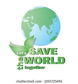 Environment. Let's save the world together. Vector illustration.