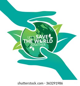 Environment. Let's Save the World Together.