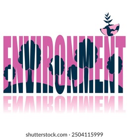 Environment poster. Vector poster on a social theme. Word environment on white background with reflection.