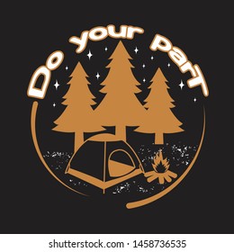 Environment Quote and Saying good for T-Shirt Graphic. Do your part.