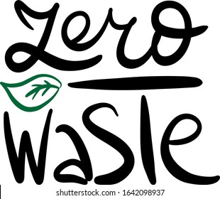 environmental concept zero waste in black and green with a leaf in a modern style lettering, handwritten, no plastic, go green, logo, design for stickers, packaging, business idea, banner, posters