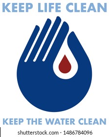 Environmental Conservation. Logo Clear Water. Hand Holds A Drop Of Blood. Take Care Of Life