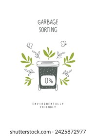 Environmentally friendly planet concept. Vector sketch of compost bin  with green leaves. Zero waste Concept. Think Green.