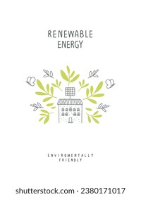 Environmentally friendly planet and green energy concept. Green branches and hand drawn
sketch of house with solar panels. Alternative and  Renewable energy. Protect the World from pollution concept. 