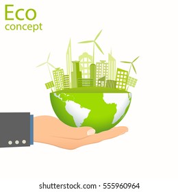 Environmentally friendly world. The city, solar panels, a windmill on the globe. Vector illustration of ecology the concept of infographics modern design. Ecological concepts. Hand.