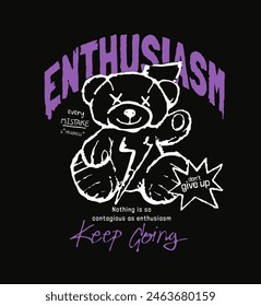 enyhusiasm slogan with outline cartoon bear doll vector illustration on black background