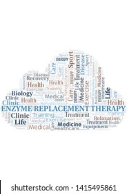 Enzyme Replacement Therapy Word Cloud. Wordcloud Made With Text Only.