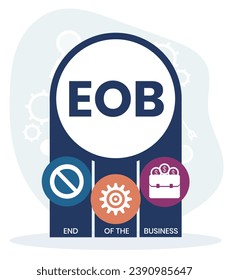 EOB - End Of the Business acronym. business concept background. vector illustration concept with keywords and icons. lettering illustration with icons for web banner, flyer, landing page