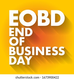 EOBD - End Of Business Day acronym, business concept background