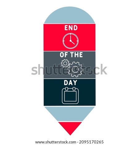 EOD - End Of the Day acronym. business concept background.  vector illustration concept with keywords and icons. lettering illustration with icons for web banner, flyer, landing