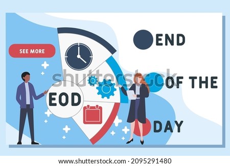 EOD - End Of the Day acronym. business concept background.  vector illustration concept with keywords and icons. lettering illustration with icons for web banner, flyer, landing