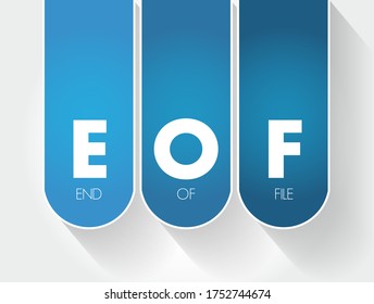 EOF - End Of File acronym, technology concept background