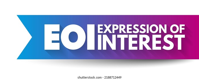 EOI - Expression of Interest is an informal declaration that a buyer would like to purchase a business, acronym concept background