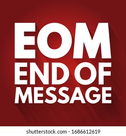 EOM - End Of Message acronym, business concept background