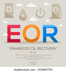 EOR mean (Enhanced oil recovery) Energy acronyms ,letters and icons ,Vector illustration.
