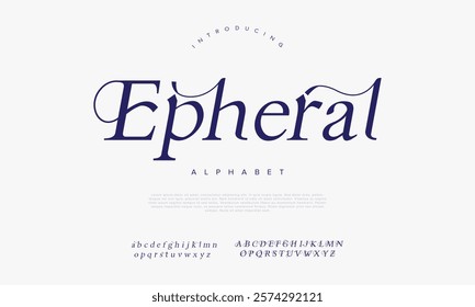 Epheral typography beauty fashion elegant minimalist serif italic fonts decorative wedding vintage retro logos. Minimal luxury font alphabet logo. Vector illustration