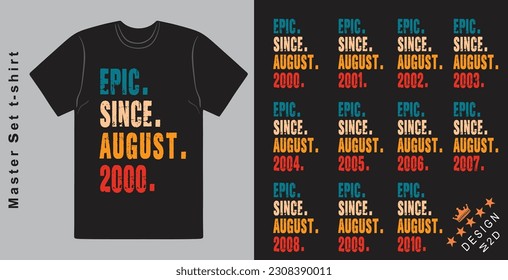 Epic August July 2000-2010 vector design vintage letters retro colors. Cool T-shirt gift.