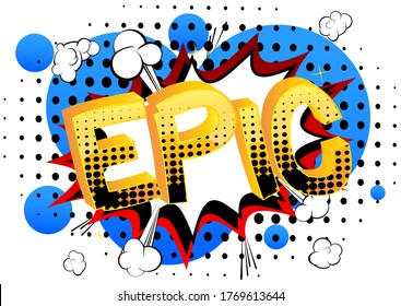 Epic - Comic book style cartoon words on abstract background.