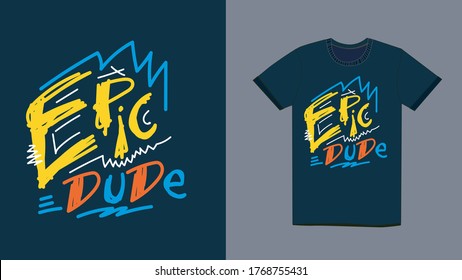 epic dude,t-shirt design fashion vector 