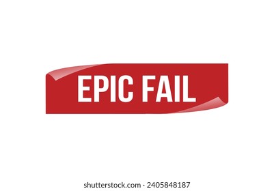 Epic fail red ribbon label banner. Open available now sign or epic fail tag.