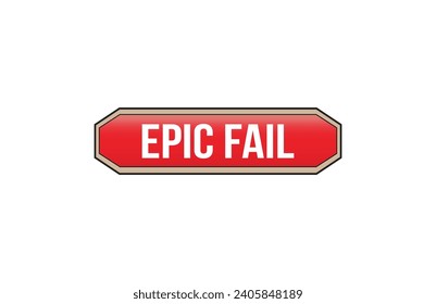 Epic fail red ribbon label banner. Open available now sign or epic fail tag.