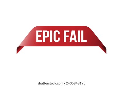 Epic fail red ribbon label banner. Open available now sign or epic fail tag.