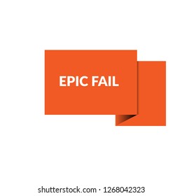 epic fail sign, emblem, label, badge,sticker. epic fail paper origami speech bubble. epic fail tag. epic fail banner. Designed for your web site design, logo, app, UI