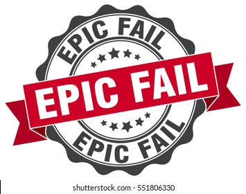 epic fail. stamp. sticker. seal. round grunge vintage ribbon epic fail sign