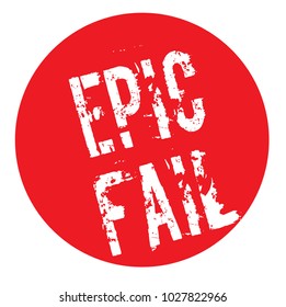 Epic Fail stamp. Typographic label, stamp or logo