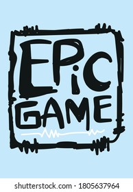 epic game,t-shirt design fashion vector