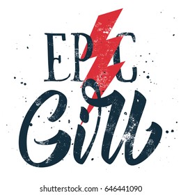 Epic girl print for t-shirt on white background.