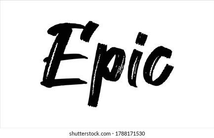 Tipografía de pincel dibujada con mano épica Grabación de texto en negro y frase aislada en el fondo blanco