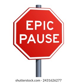 Epic pause red road sign isolated on white background. Conceptual illustration. Hand drawn color vector illustration.