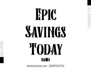  Epic Savings Today Sale Template Design Banner Typography Text