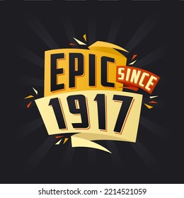 Épico desde 1917. Nacido en 1917 cumpleaños cita diseño vectorial