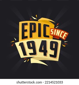 Épico desde 1949. Nacido en 1949 cumpleaños cita diseño vectorial