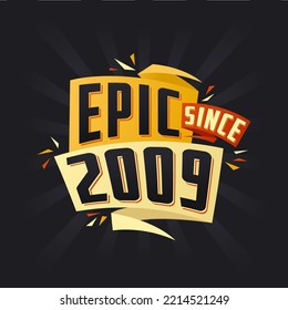 Épico desde 2009. Nacido en 2009 cumpleaños cita diseño vectorial