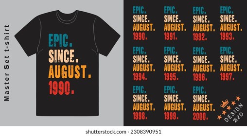 Epic Since August 1990-2000 vector design vintage letters retro colors. Cool T-shirt gift.