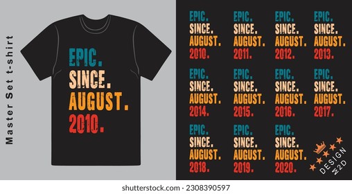 Epic Since August 2010-2020 vector design vintage letters retro colors. Cool T-shirt gift.