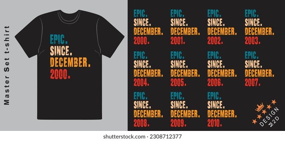 Epic Since December 2000-2010 vector design vintage letters retro colors. Cool T-shirt gift.