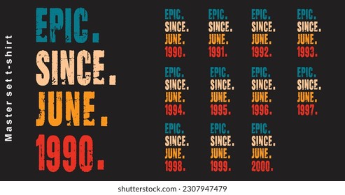 Epic Since June 1990-2000 vector design vintage letters colors. Cool t-shirt gift.