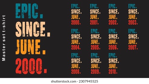 Epic Since June 2000-2010 vector design vintage letters retro colors. Cool t-shirt gift.