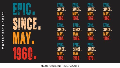 Epic Since May 1960-1970 vector design vintage letters retro colors. Cool t-shirt gift.