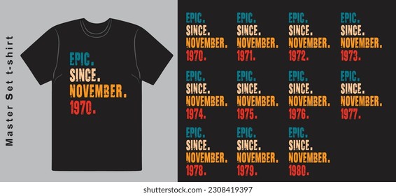 Epic Since November 1970-1980 vector design vintage letters retro colors. Cool T-shirt gift.