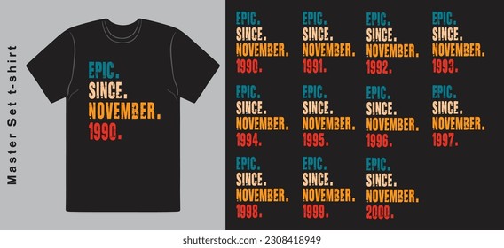 Epic Since November 1990-2000 vector design vintage letters retro colors. Cool T-shirt gift.