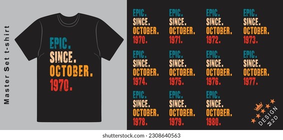 Epic Since October 1970-1980 vector design vintage letters retro colors. Cool T-shirt gift.