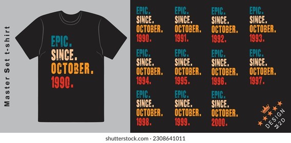 Epic Since October 1990-2000 vector design vintage letters retro colors. Cool T-shirt gift.